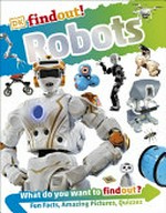 Robots / author: Dr Nathan Lepora ; consultant: Professor Sethu Vijayakumar.