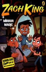 Mirror magic / Zach King ; illustrated by Beverly Arce.