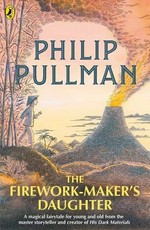 The firework-maker's daughter / Philip Pullman ; illustrated by Peter Bailey.
