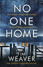 No one home / Tim Weaver.