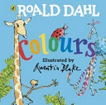 Roald Dahl's colours / illustrated by Quentin Blake.
