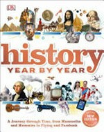 History year by year / written by Peter Chrisp, Joe Fullman, and Susan Kennedy ; consultant, Philip Parker.