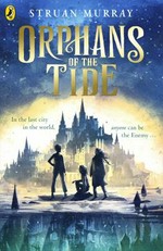 Orphans of the tide / Struan Murray ; illustrated by Manuel Ŝumberac.