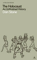 The holocaust : an unfinished history / Dan Stone.