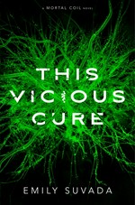 This vicious cure / Emily Suvada.