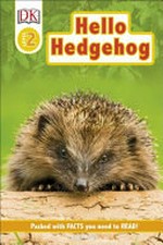 Hello hedgehog / by Laura Buller.