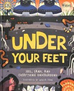 Under your feet / written by Dr Jackie Stroud ; RHS author and consultant, Dr Marc Redmile-Gordon ; illustrated by Wenjia Tang.
