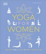 Yoga for women / Shakta Kaur Khalsa.
