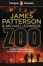Zoo / James Patterson and Michael Ledwidge ; retold by Anna Trewin ; illustrated by Kevin Hopgood ; series editor, Sorrel Pitts.