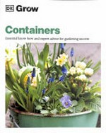 Containers : essential know-how and expert advice for gardening success / Geoff Stebbings.