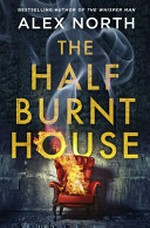 The half burnt house / Alex North.