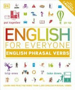 English for everyone. authors, Thomas Booth, Ben Ffrancon Davies. English phrasal verbs /