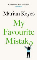 My favourite mistake / Marian Keyes.