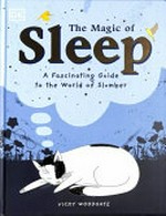 The magic of sleep / written and illustrated by Vicky Woodgate.