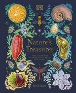 Nature's treasures / written by Ben Hoare ; illustrated by Kaley McKean.
