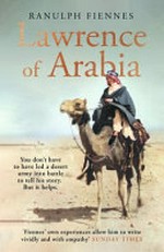 Lawrence of Arabia : a biography / Ranulph Fiennes.