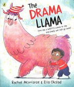 The drama Llama / Rachel Morrisroe & Ella Okstad.