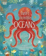 Earth's incredible oceans / written by Jess French ; illustrated by Claire McElfatrick.