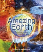 Amazing Earth / written by Anita Ganeri ; illustrated by Tim Smart ; with a foreword by Steve Backshall.