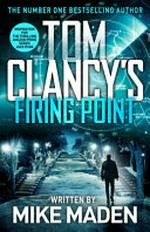 Tom Clancy's firing point / Mike Maden.