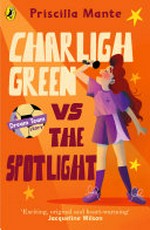 Charligh Green vs the spotlight / Priscilla Mante.