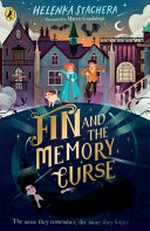 Fin and the memory curse / Helenka Stachera ; illustrated by Marco Guadalupi.