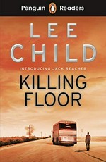Killing floor / Lee Child ; retold by Kate Williams ; illustrated by Kevin Hopgood ; series editor Sorrel Pitts.