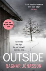 Outside / Ragnar Jónasson ; translated by Victoria Cribb.