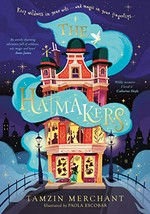The hatmakers / Tamzin Merchant ; illustrated by Paola Escobar.