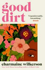 Good dirt / Charmaine Wilkerson.