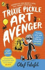 Trixie Pickle Art Avenger / Olaf Falafel.