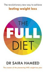 The full diet / Dr. Saira Hameed.