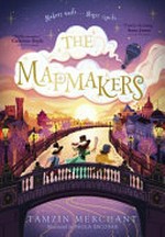 The mapmakers / Tamzin Merchant ; illustrated by Paola Escobar.