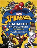Marvel Spider-Man character encyclopedia / written by Daniel Wallace and Melanie Scott.