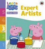 Expert artists / adapted by Clare Helen Welsh.