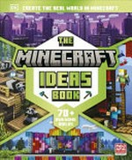 The Minecraft ideas book : create the real world in Minecraft / Thomas McBrien.