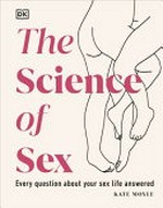 The science of sex / Kate Moyle ; illustrated by Jocelyn Covarrubias.