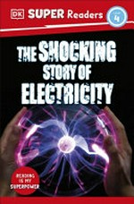 The shocking story of electricity / Suzanne Sherman.