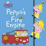 Peppa's fire engine / [written by Lauren Holowaty].
