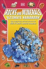 Rocks and minerals ultimate handbook / written by Dr Devin Dennie.