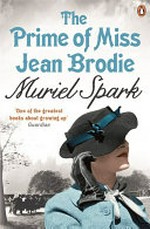 The prime of Miss Jean Brodie / Muriel Spark