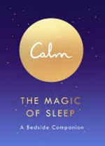 The magic of sleep : a bedside companion / Michael Acton Smith.