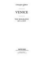 Venice, the biography of a city / Christopher Hibbert