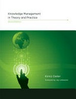 Knowledge management in theory and practice / Kimiz Dalkir ; foreword by Jay Liebowitz.