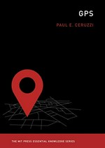 GPS / Paul E. Ceruzzi.