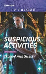 Suspicious activities / Tyler Anne Snell.
