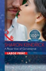 A royal vow of convenience / Sharon Kendrick.