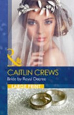 Bride by royal decree / Caitlin Crews.