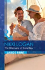 The billionaire of Coral Bay / Nikki Logan.