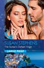 The Sicilian's defiant virgin / Susan Stephens.